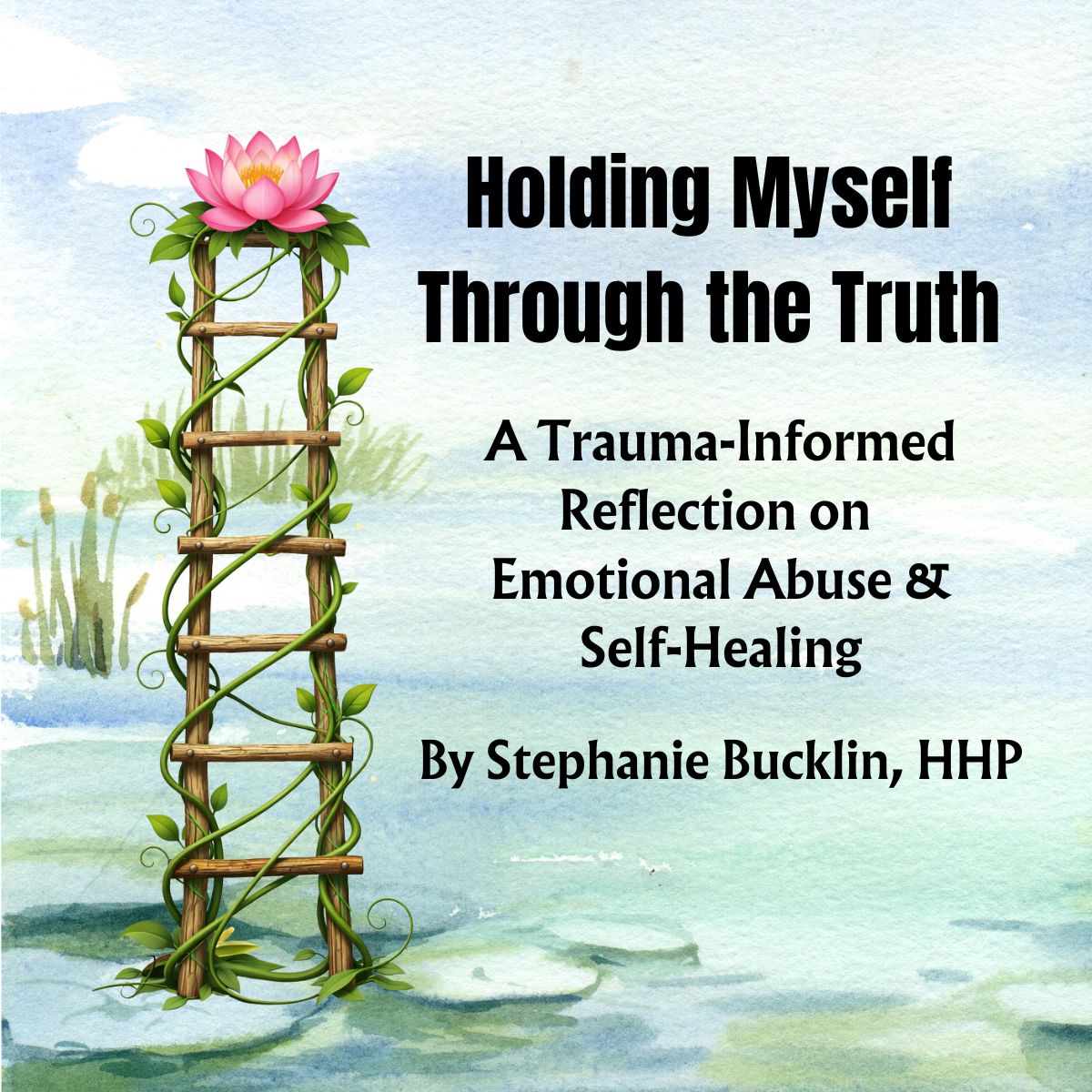 Advanced Readers Copy: Holding Myself Through the Truth 🌿