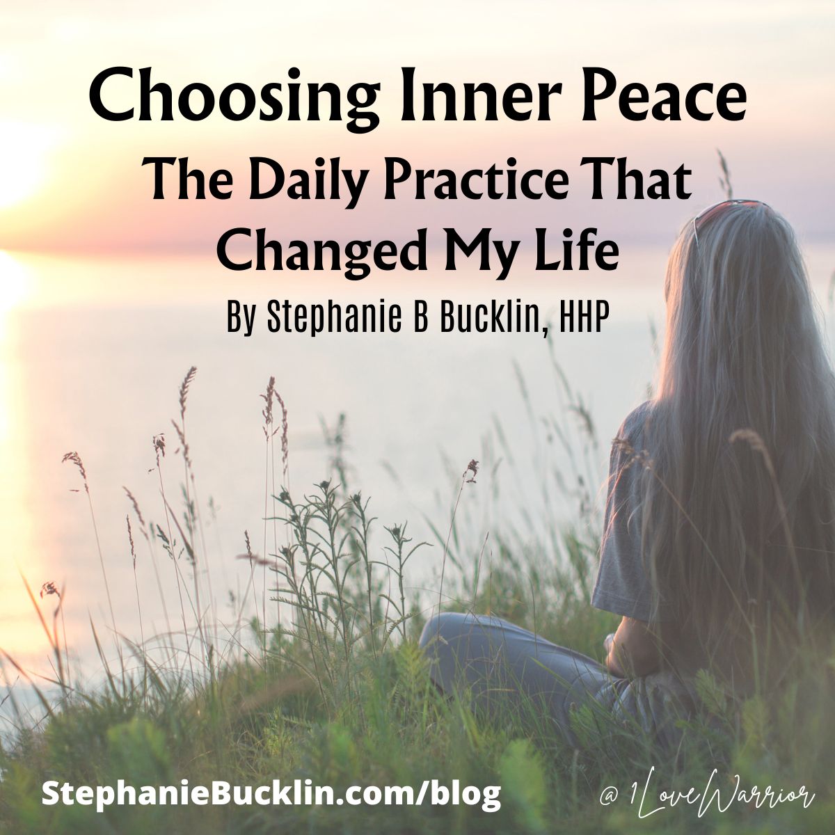 Choosing Inner Peace: The Daily Practice That Changed My Life